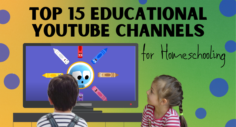 Top 15 Educational YouTube Channels For Homeschooling | Safe Vision